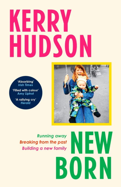 Cover for Kerry Hudson · Newborn: Running Away, Breaking with the Past, Building a New Family (Paperback Book) (2025)