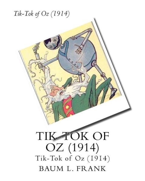 Cover for Baum L Frank · Tik-Tok of Oz (1914) by (Paperback Bog) (2016)