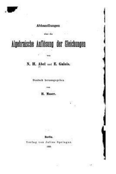 Cover for N H Abel · Abhandlungen uber die algebraische Aufloesung der Gleichungen (Paperback Bog) (2016)