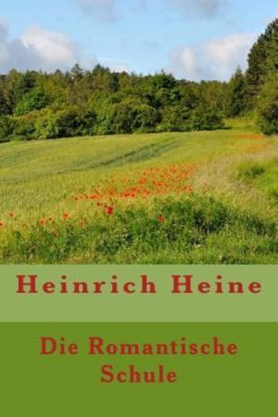 Cover for Heinrich Heine · Die Romantische Schule (Pocketbok) (2016)