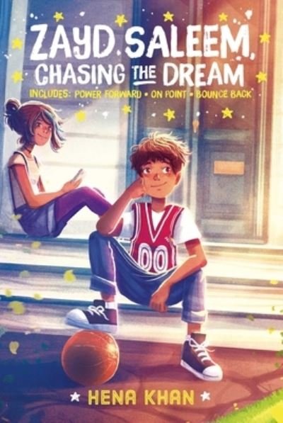 Cover for Hena Khan · Zayd Saleem, Chasing the Dream Power Forward; on Point; Bounce Back (Book) (2020)