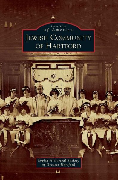 Cover for Jewish Historical Society of Greater Har · Jewish Community of Hartford (Gebundenes Buch) (2016)