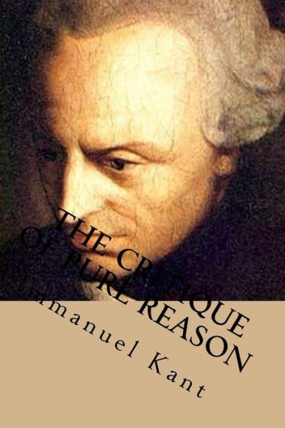 Cover for Immanuel Kant · The critique of pure reason (Paperback Book) (2016)