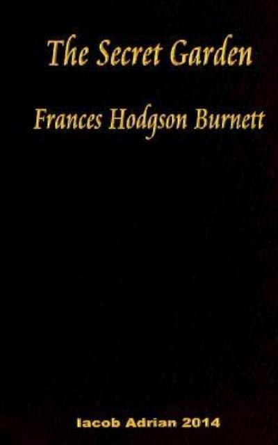 Cover for Iacob Adrian · The Secret Garden Frances Hodgson Burnett (Paperback Bog) (2016)