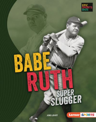 Cover for Joseph Levit · Babe Ruth A Heavy Hitter (Book) (2020)