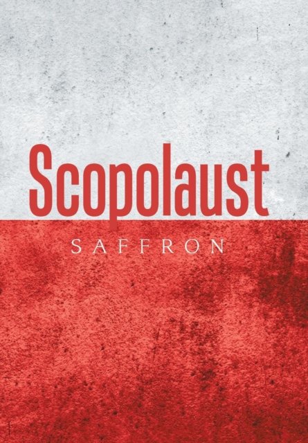 Cover for Saffron · Scopolaust (Inbunden Bok) (2018)