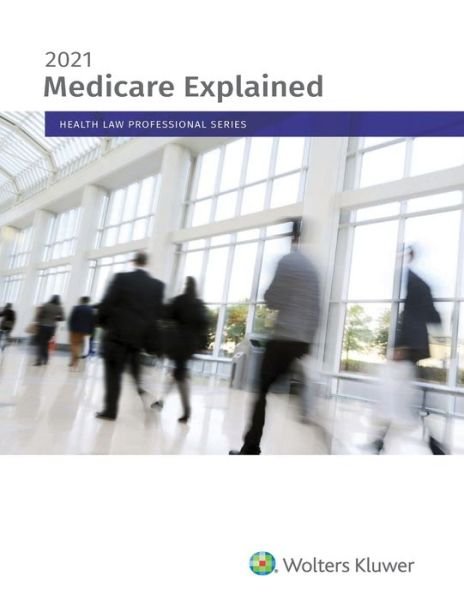 Cover for Wolters Kluwer Editorial Staff · Medicare Explained (Paperback Book) (2021)