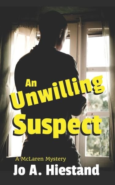 Cover for Jo A Hiestand · An Unwilling Suspect (Pocketbok) (2017)