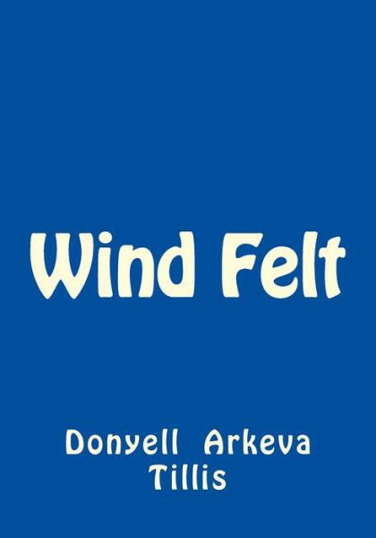 Cover for Donyell Arkeva Tillis · Wind Felt (Pocketbok) (2017)