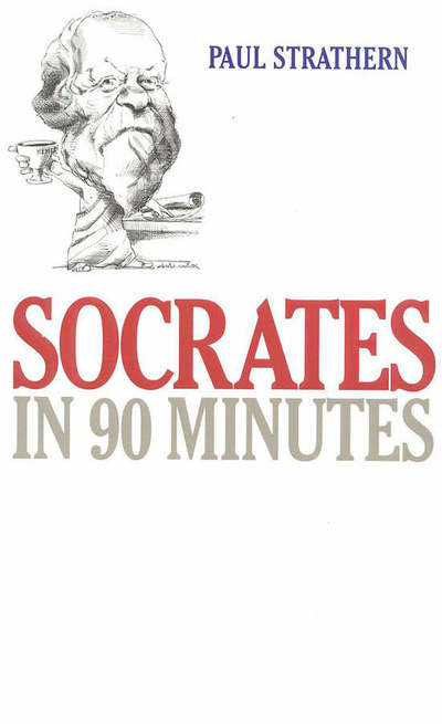 Cover for Paul Strathern · Socrates in 90 Minutes - Philsophers in 90 Minutes (Hardcover) (Book pack) [Open market edition] (1997)