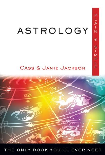 Cover for Janie (janie Jackson) Jackson · Astrology, plain and simple - the only book youll ever need (Paperback Book) (2016)