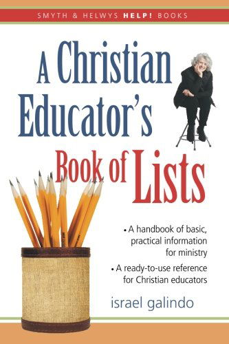 Cover for Israel Galindo · A Christian Educator's Book of Lists (Smyth &amp; Helwys Help! Books) (Taschenbuch) (2013)