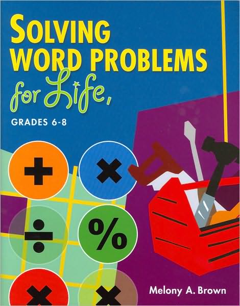 Cover for Melony A. Brown · Solving Word Problems for Life, Grades 6-8 (Paperback Book) (2009)