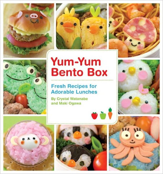 Yum-Yum Bento Box: Fresh Recipes for Adorable Lunches - Yum-Yum Bento - Crystal Watanabe - Books - Quirk Books - 9781594744471 - July 1, 2010