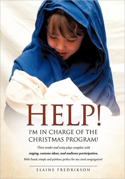 Cover for Elaine Fredrikson · Help! I'm in Charge of the Christmas Program! (Pocketbok) (2011)
