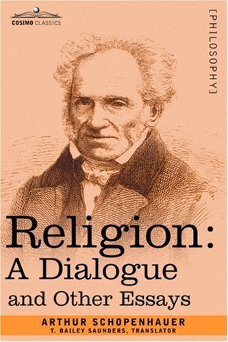 Cover for Arthur Schopenhauer · Religion: a Dialogue and Other Essays (Taschenbuch) (2007)