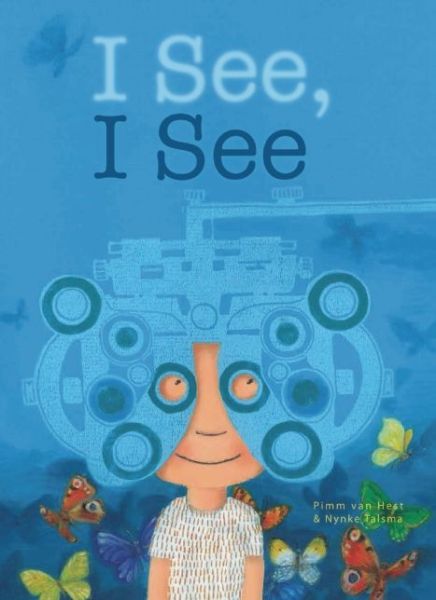 Cover for Pimm Van Hest · I See, I See (Hardcover bog) (2016)