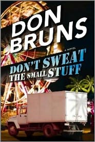 Cover for Don Bruns · Don't Sweat the Small Stuff: A Novel - The Stuff Series (Paperback Book) (2012)