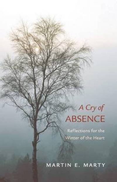 Cover for Martin E. Marty · Cry of Absence (Book) (2009)