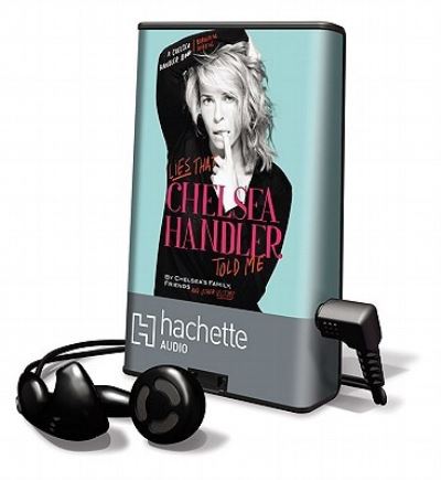 Lies That Chelsea Handler Told Me - Chelsea Handler - Inne - Hachette Audio - 9781611139471 - 10 maja 2011