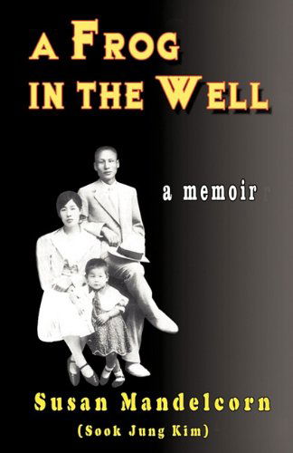Cover for Susan Mandelcorn · A Frog in the Well (Paperback Book) (2011)