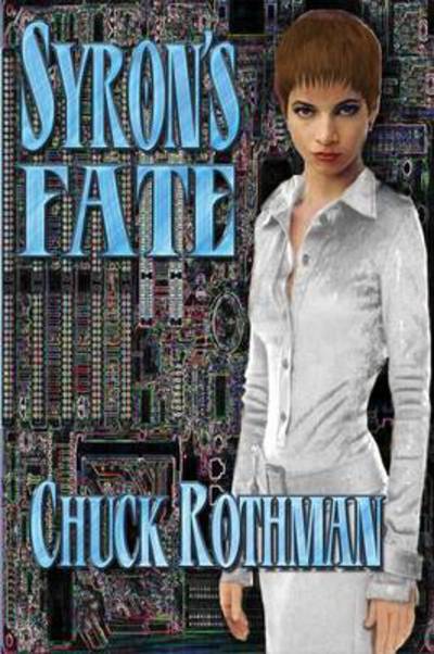 Cover for Chuck Rothman · Syorn's Fate (Paperback Book) (2013)