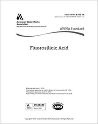 AWWA B703-19 Fluorosilicic Acid - American Water Works Association - Książki - American Water Works Association,US - 9781625763471 - 2019