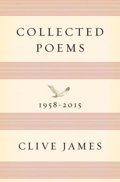 Cover for Clive James · Collected Poems - 1958-2015 (Hardcover Book) (2016)