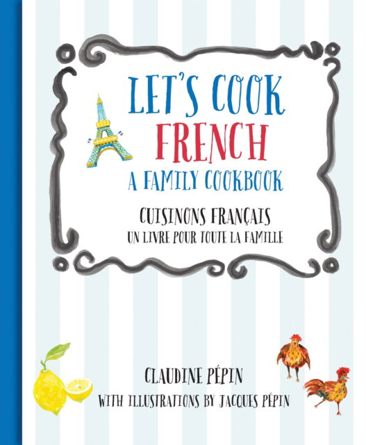 Cover for Jacques Pepin · Let'S Cook French: A Family Cookbook (Hardcover Book) (2016)