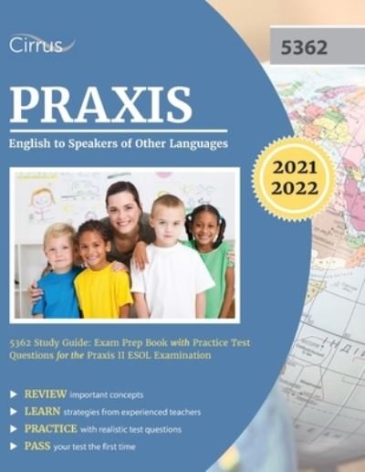 Praxis English to Speakers of Other Languages 5362 Study Guide - Cirrus - Libros - Cirrus Test Prep - 9781635308471 - 28 de octubre de 2020