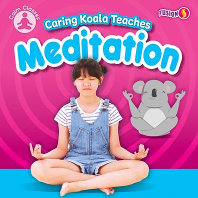 Cover for William Anthony · Caring Koala Teaches Meditation (Hardcover Book) (2022)