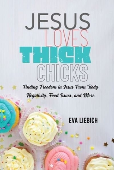 Cover for Eva Liebich · Jesus Loves Thick Chicks (Book) (2022)