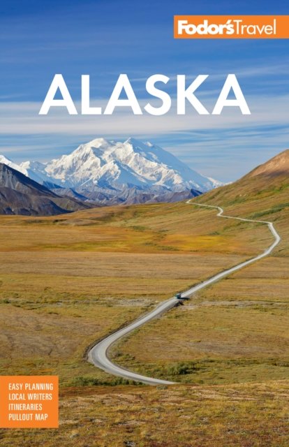 Cover for Fodor's Travel Guides · Fodor's Alaska (Pocketbok) (2025)