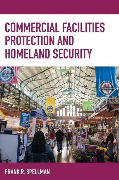 Cover for Frank R. Spellman · Commercial Facilities Protection and Homeland Security - Homeland Security Series (Paperback Book) (2019)