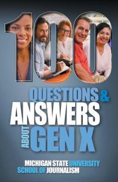 Cover for Michigan State School of Journalism · 100 Questions and Answers About Gen X Plus 100 Questions and Answers About Millennials (Paperback Book) (2019)