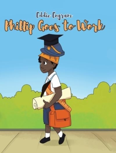 Cover for Eddie Engram · Phillip Goes to Work (Hardcover Book) (2020)