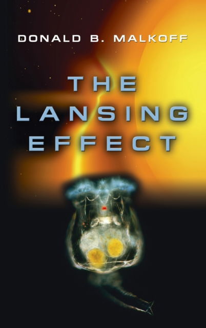 Cover for Donald B Malkoff · The Lansing Effect (Hardcover Book) (2011)