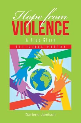 Cover for Darlene Jamison · Hope from Violence - A True Story: Religious Poetry (Paperback Book) (2020)
