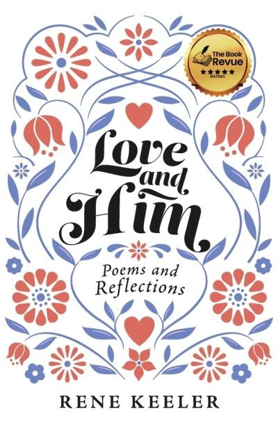 Love and Him - Rene Keeler - Livros - BookBaby - 9781667880471 - 7 de fevereiro de 2023