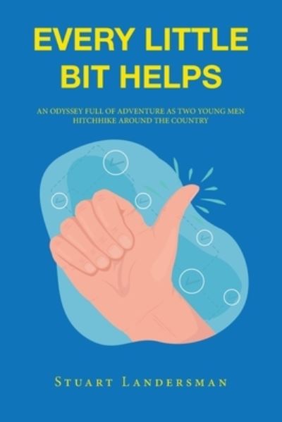 Cover for Stuart Landersman · Every Little Bit Helps (Book) (2022)