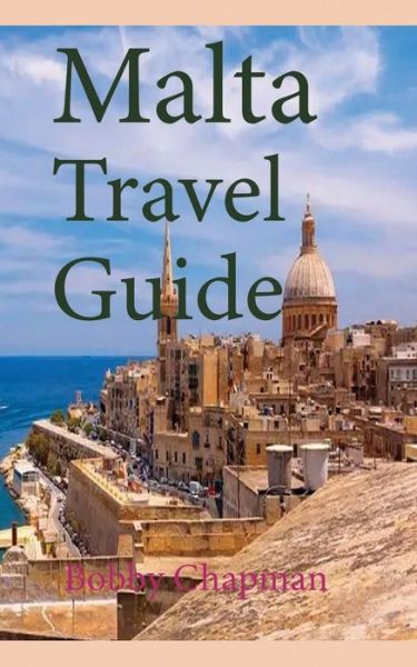 Cover for Bobby Chapman · Malta Travel Guide (Paperback Book) (2019)