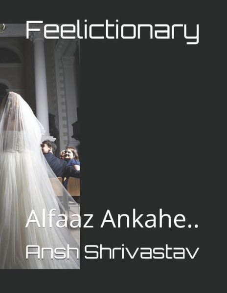 Cover for Ansh Shrivastav · Feelictionary (Paperback Book) (2019)