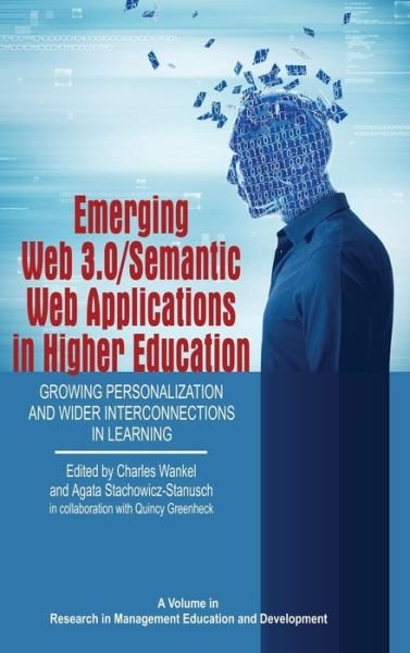 Cover for Charles Wankel · Emerging Web 3.0/ Semantic Web Applications in Higher Education: Growing Personalization and Wider Interconnections in Learning (Hc) (Gebundenes Buch) (2015)