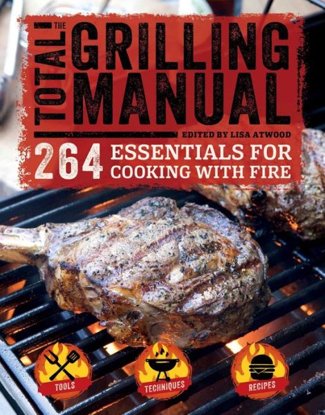 Cover for Lisa Atwood · Total Grilling Manual (Paperback Book) (2016)