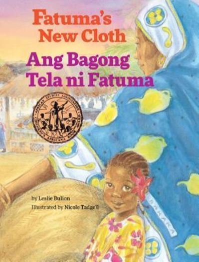 Cover for Leslie Bulion · Fatuma's New Cloth / Ang Bagong Tela Ni Fatuma: Babl Children's Books in Tagalog and English (Inbunden Bok) [Large type / large print edition] (2017)
