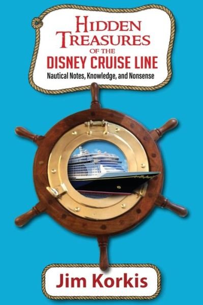 Cover for Jim Korkis · Hidden Treasures of the Disney Cruise Line (Paperback Book) (2020)
