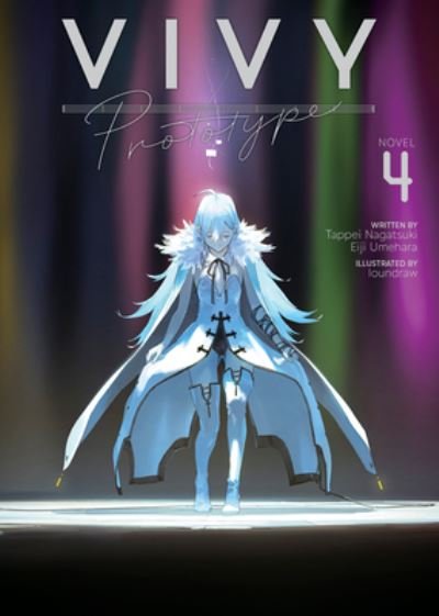 Cover for Tappei Nagatsuki · Vivy Prototype (Light Novel) Vol. 4 - Vivy Prototype (Light Novel) (Pocketbok) (2023)