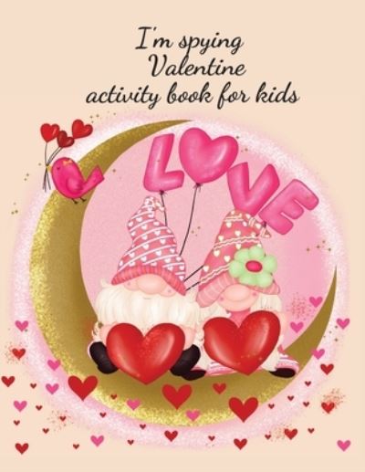 Cover for Cristie Publishing · I'm spying Valentine activity book for kids (Taschenbuch) (2021)