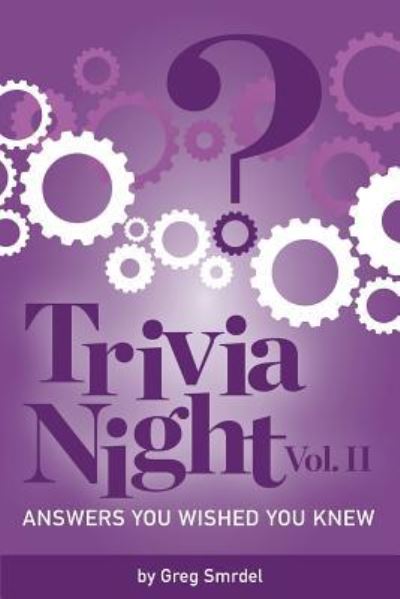 Trivia Night - Greg Smrdel - Książki - Createspace Independent Publishing Platf - 9781719040471 - 11 maja 2018