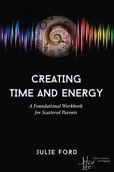 Cover for Julie Ford · Creating Time and Energy (Paperback Book) (2016)